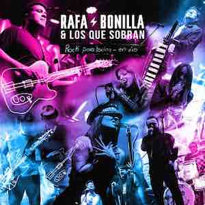 Rafa Bonilla & Los Que Sobran - Rock Para todos - En Vivo.jpg